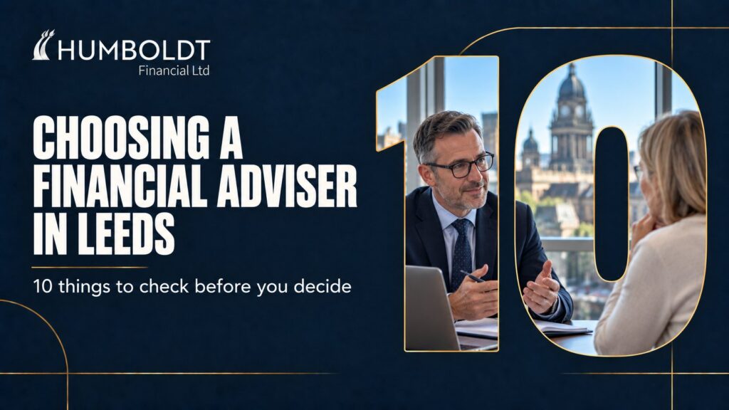 Choosing a financial adviser in Leeds – Humboldt Financial